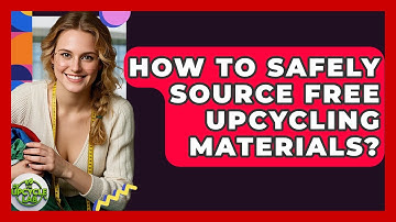 How To Safely Source Free Upcycling Materials? - The Upcycle Lab