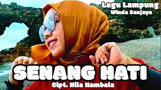 Lagu Lampung Paling Populer  - Senang Hati - Cipt. Hila Hambala