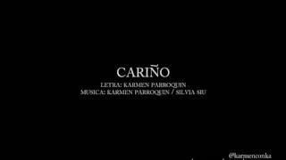 Video thumbnail of "Cariño - Karmen Parroquín"