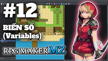 BIẾN SỐ (Variables) | E12 | Hướng dẫn RPG Maker MZ | LÀM GAME KHÔNG CODE!
