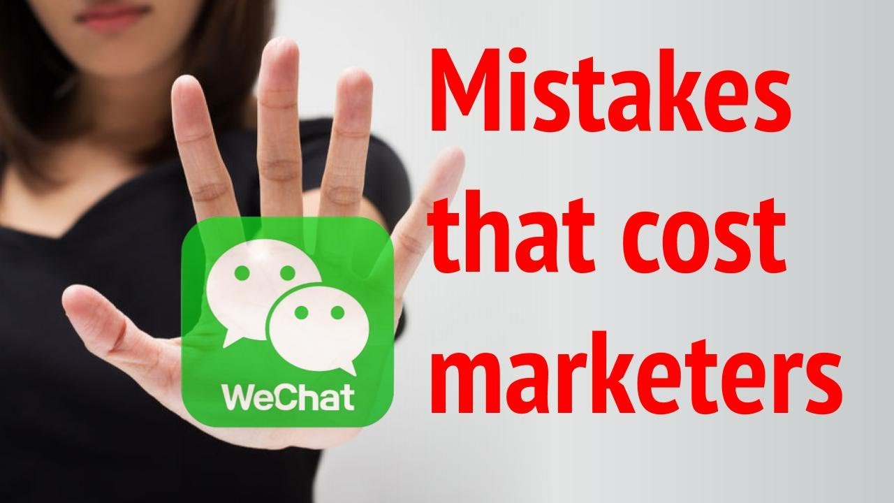 WeChat Marketing | 5 biggest mistakes | Digital marketing in china ...