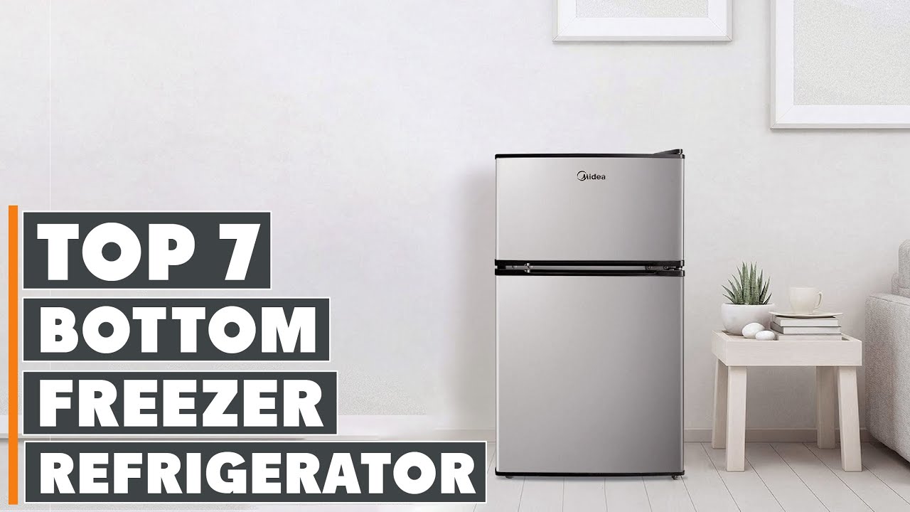 Top 7 Best Bottom Freezer Refrigerators for Stylish and Efficient ...