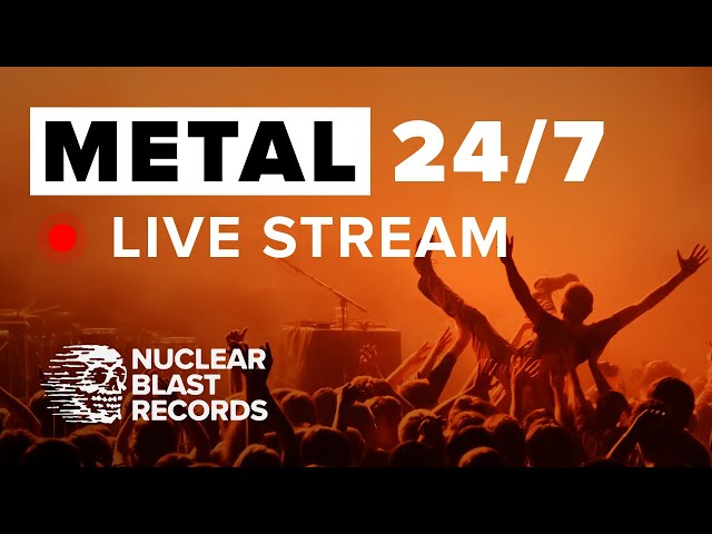 METAL 24/7 Live Stream - NUCLEAR BLAST RECORDS class=