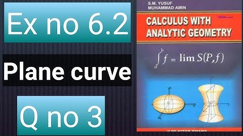 How to solve Q no 3 ex no 6.2 BSC!BS!ADP!3rd year !Part 1!calculus with analytic geometry smyusuf