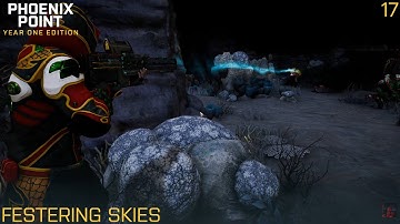 Phoenix Point - Festering Skies - Legend - Part 17