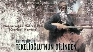 Can Yeşilyurt - Pencereden Yeller Esti [ Tekelioğlu'nun Dilinden © 2015 Z Müzik ] Resimi