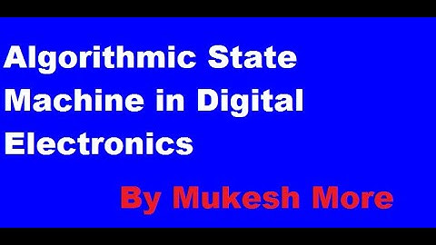 Algorithmic State Machine in Digital Electronics