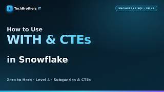 CTE in Snowflake | WITH Clause, Multiple CTEs and CTE Chaining | Snowflake SQL #43