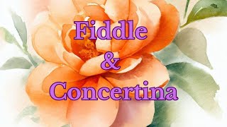 English Fiddle/Concertina - Orange in Bloom/Sherborne Waltz