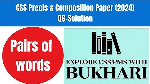Solved Pairs of Words of CSS 2024 |Precis& Composition Paper -CSS2024