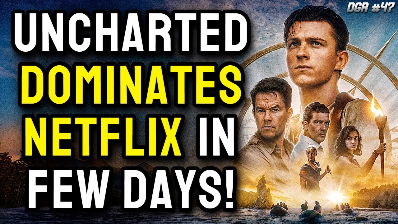 Uncharted Movie Becomes MOST WATCHED on Netflix Within Just a Few Days!
