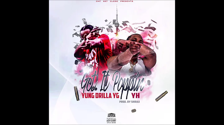 YH DGC & Yung Drilla YG - "Get It Poppin" OFFICIAL VERSION
