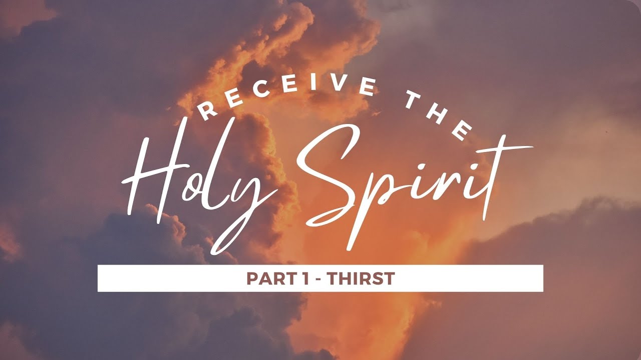 Receive the Holy Spirit - Part 1 - YouTube