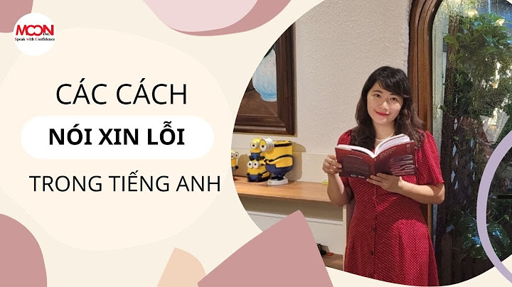 Các cách diễn đạt xin lỗi trong tiếng anh