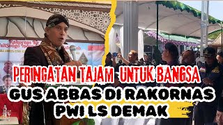Download Lagu PERINGATAN TAJAM GUS ABBAS DI RAKORNAS PWI LS   II TVAlwaha MP3