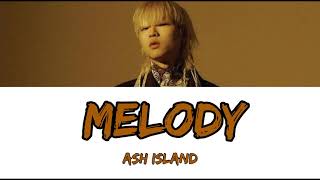 ASH ISLAND - Melody Lyrics (Han/Rom/Eng)