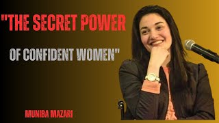 Muniba Mazari \\ The Hidden Power Every Confident Woman Knows — Best Motivational by Muniba Mazari