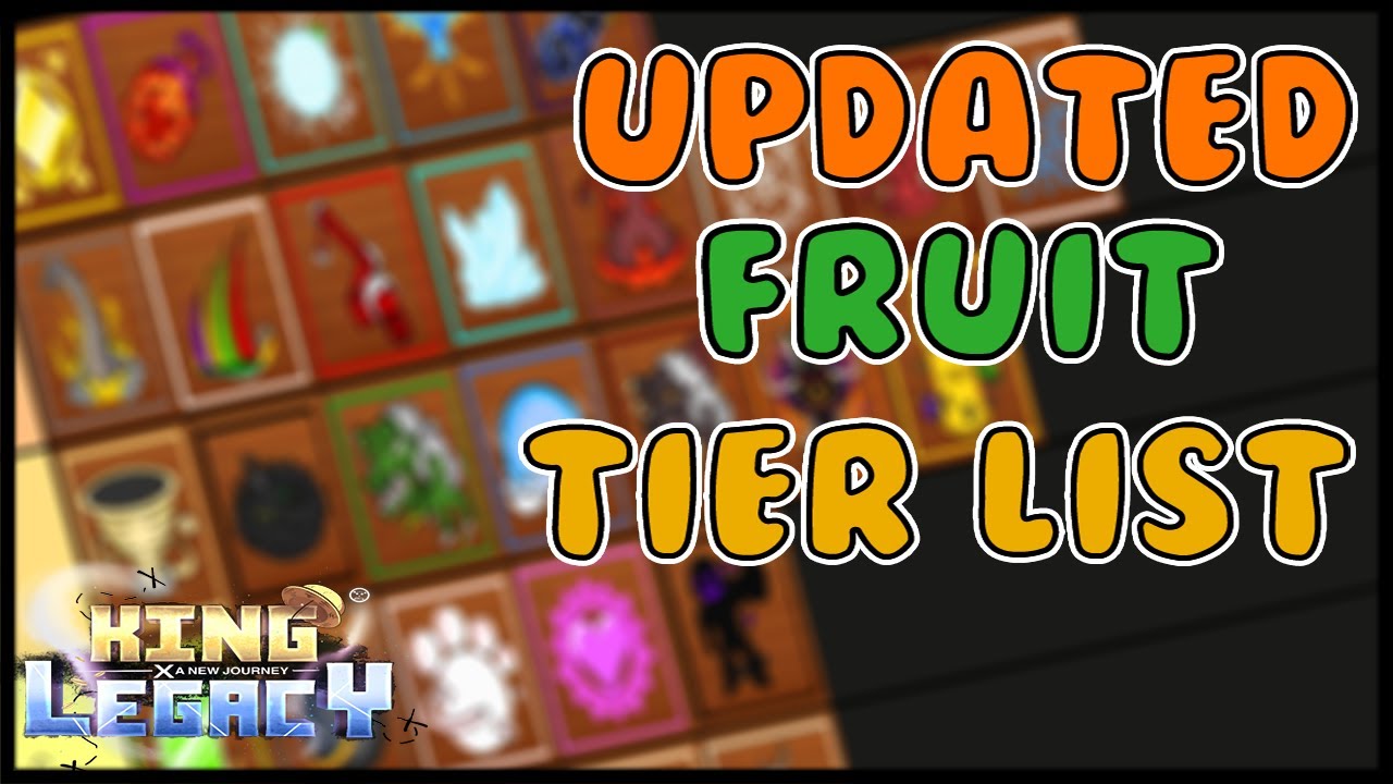 KING LEGACY FRUITS TIER LIST AWAKENINGS INCLUDED 