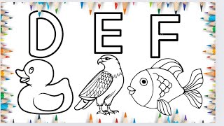 Drawing alphabets D for Duck , E for eagle,f for fish ,drawing and Colors tutorial, kids video