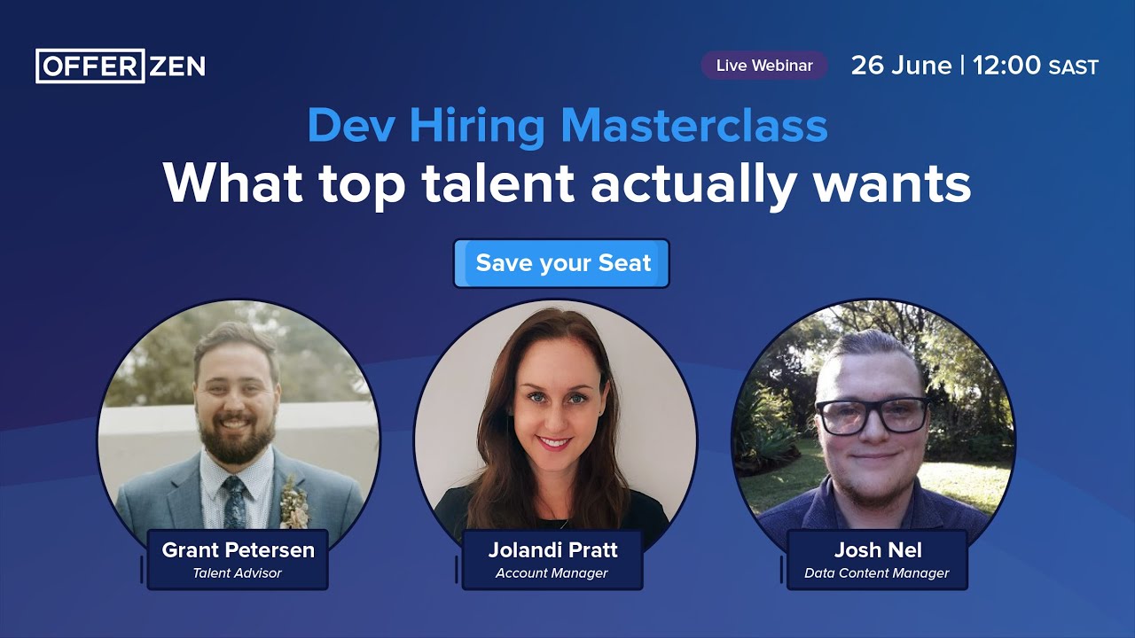 Dev Hiring Masterclass: What top talent actually wants