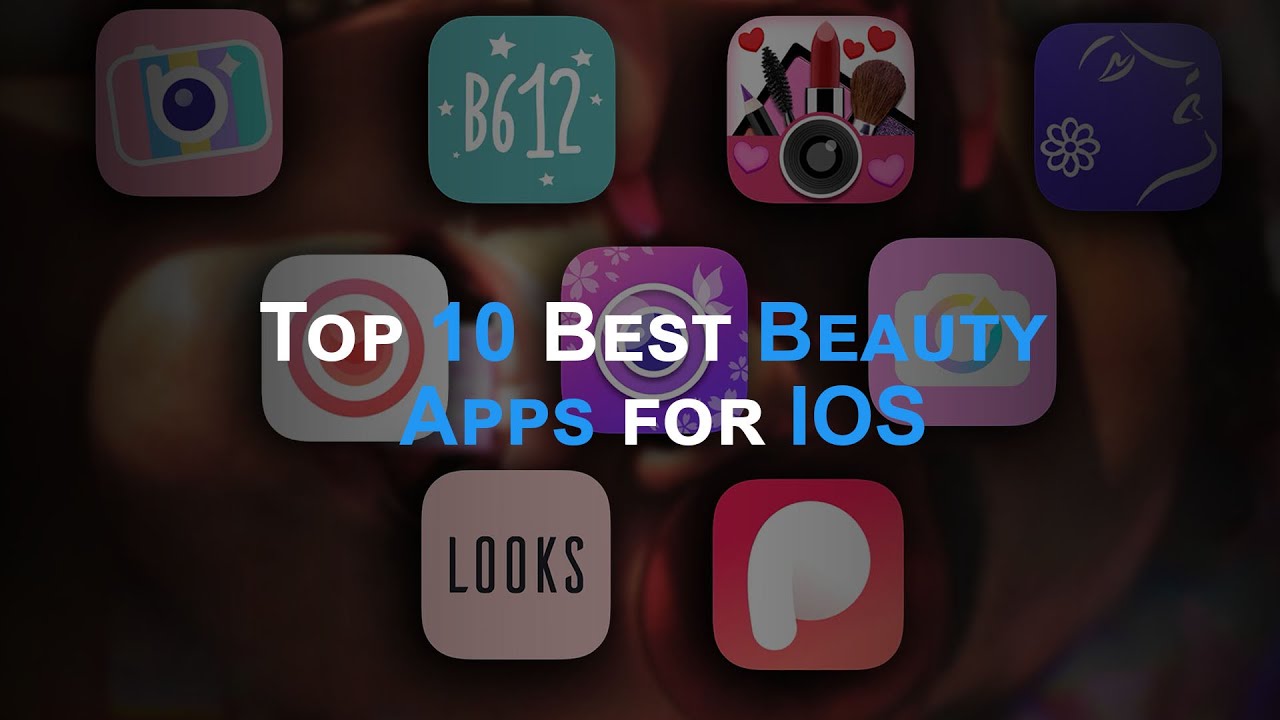 Top 10 Beauty Apps For IOS