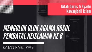 Kitab Durus fi Syarhi Nawaqidhil Islam - Mengolok olok Agama Rasul