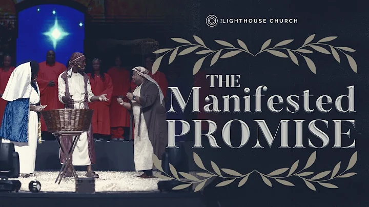 The Lighthouse Church Presents: The Manifested Pro...