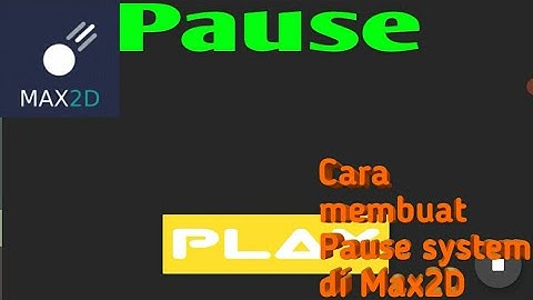 Cara membuat Pause System di Max2D