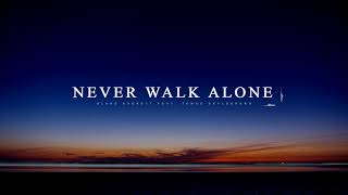 Never Walk Alone Remix - Blake Everett