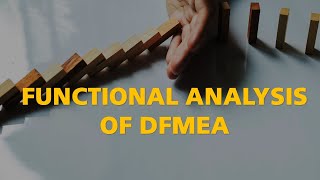 Functional Analysis for DFMEA