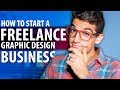 How to Start a Freelance Graphic Design Business