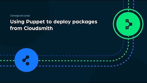 Using Puppet to deploy packages from Cloudsmith