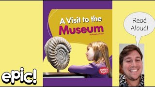 A Visit to the Museum Read Aloud