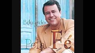 Eduardo Cardozo - Pela Fé Cd Completo