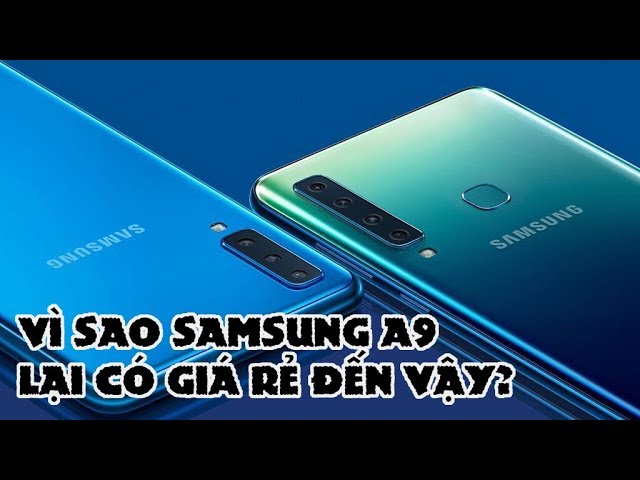 Tại sao Samsung Galaxy A9 2018 lại có giá rẻ tại Đức Huy Mobile