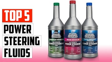 Top 5 Best Power Steering Fluids In 2023