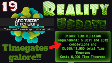 Antimatter Dimensions Reality Update Episode 19: TIME DILATION!!