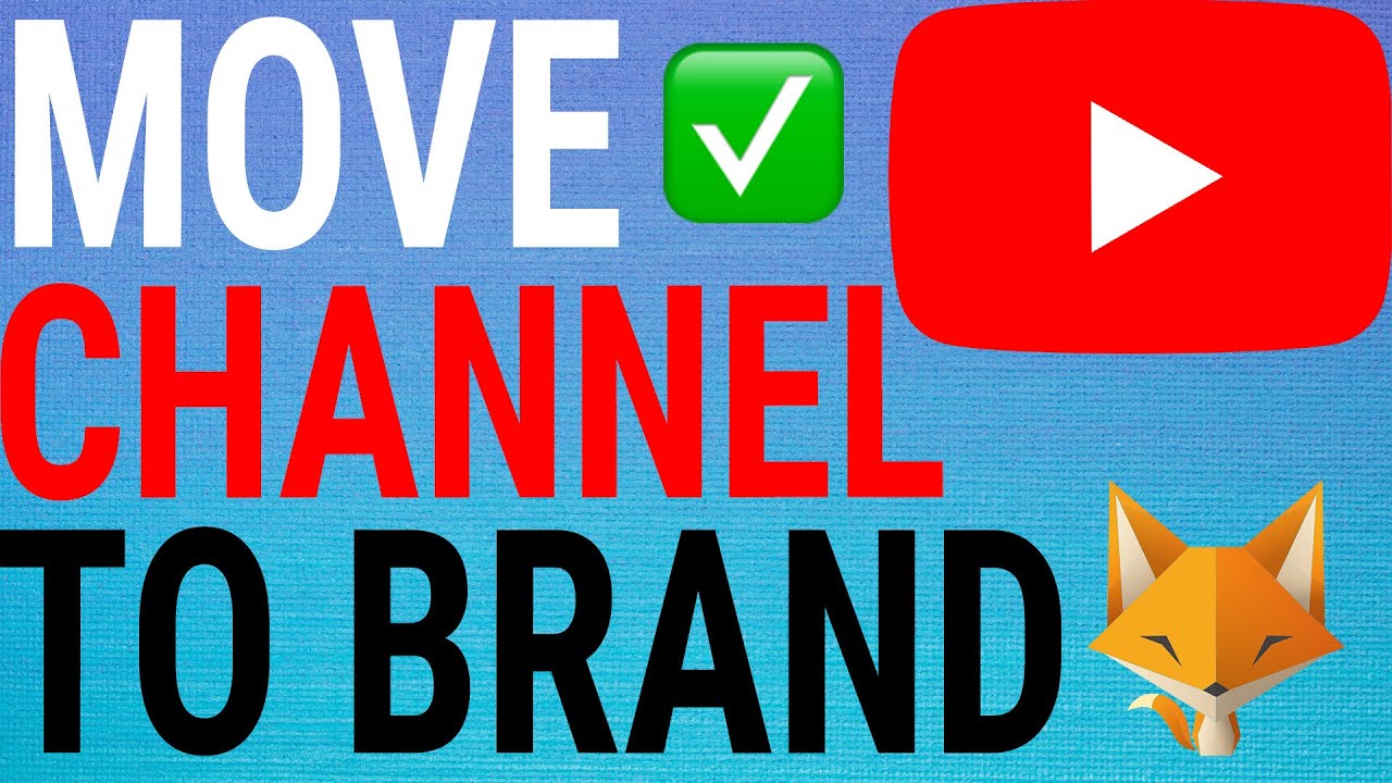 How To Move Personal Channel To Brand Channel On  (2023