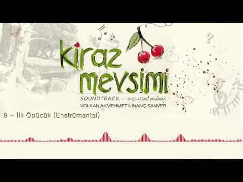 İlk Öpücük - Volkan Akmehmet & İnanç Şanver (Kiraz Mevsimi Soundtrack) (Official Audio)