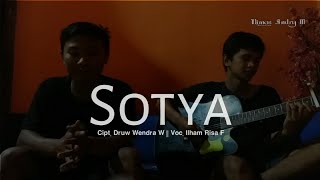 SOTYA- Cipt. Dru Wendra Wedhatama  Voc.Ilham Risa F (Cover)