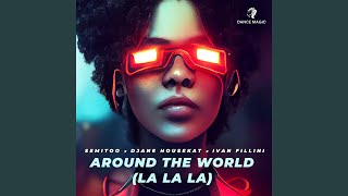 Around the World (La La La) (Extended Mix)