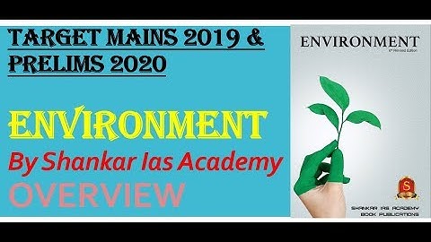 ENVIRONMENT BY Shankar Ias Academy:OVERVIEW-UPSC/STATE_PSC/SSC/RAILWAY/RBI