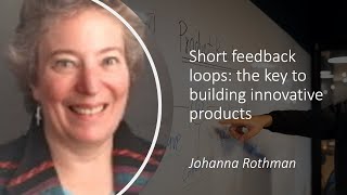 Short Feedback Loops - Johanna Rothman