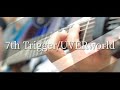 7th Trigger/UVERworld ギター弾いてみた
