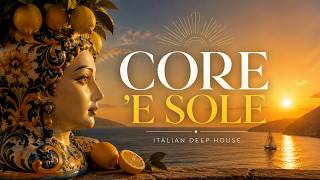 Core 'e Sole | Napoli Deep House | Estate 2026