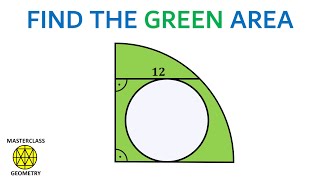 area quarter circle | circle within quarter circle | geometry problems | Masterclass Geometry
