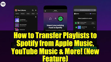 How to Transfer Playlists to Spotify from Apple Music, YouTube Music & More! (New Feature)