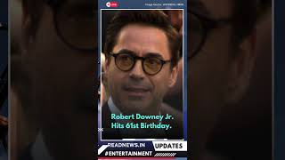 Robert Downey Jr. Hits 61st Birthday.