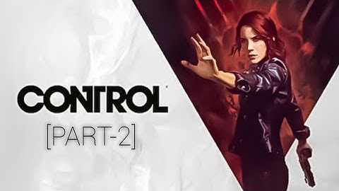 CONTROL Gameplay walkthrough || GTX 1050ti || Part-2 [No commentary]