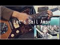 【デレステ】Let's Sail Away!!! - Guitar Cover